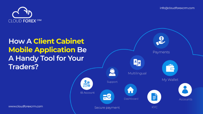 How A Client Cabinet Mobile Application Be A Handy Tool for Your Traders?