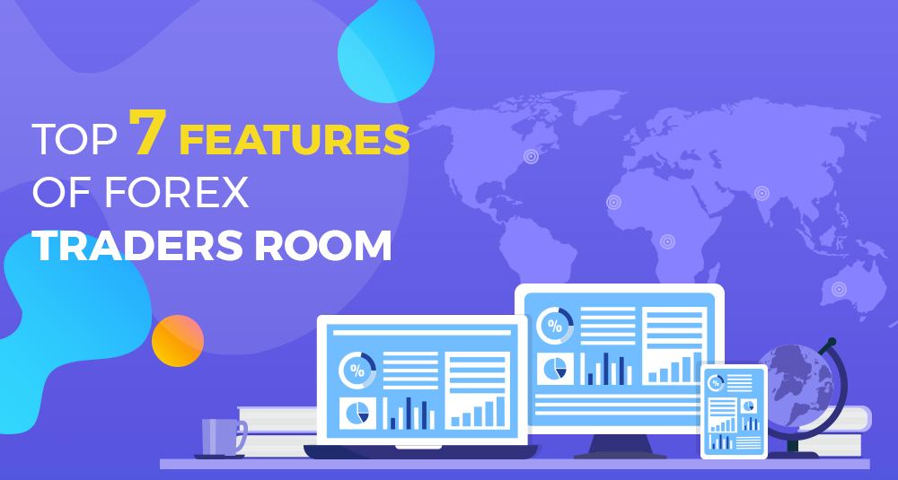 Infographic: Top 7 Features of Forex Traders Room