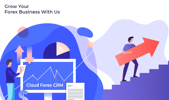 How CRM can be helpful in managing forex business?
