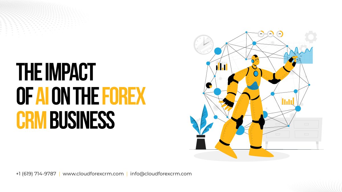 The Impact of AI on the Forex CRM Business
