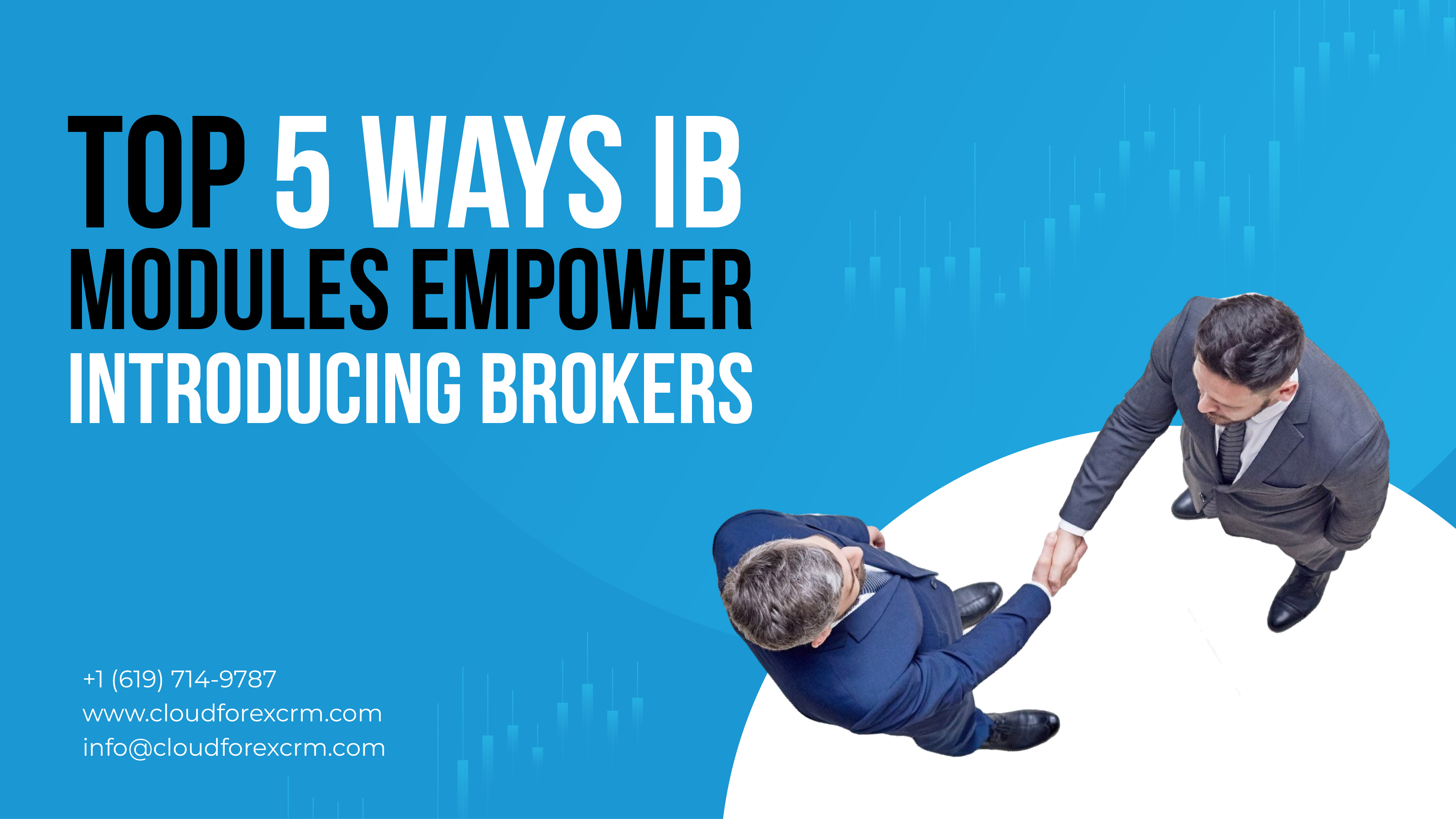 Top 5 Ways IB Modules Empower Introducing Brokers